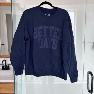 Better Days sweatshirt